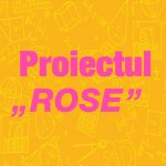 Proiectul ROSE după doi ani de pandemie